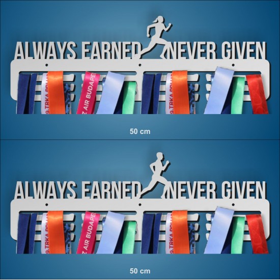 Držač za medalje sa natpisom "Always Earned - Never Given"